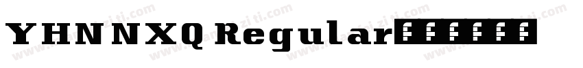 YHNNXQ Regular字体转换